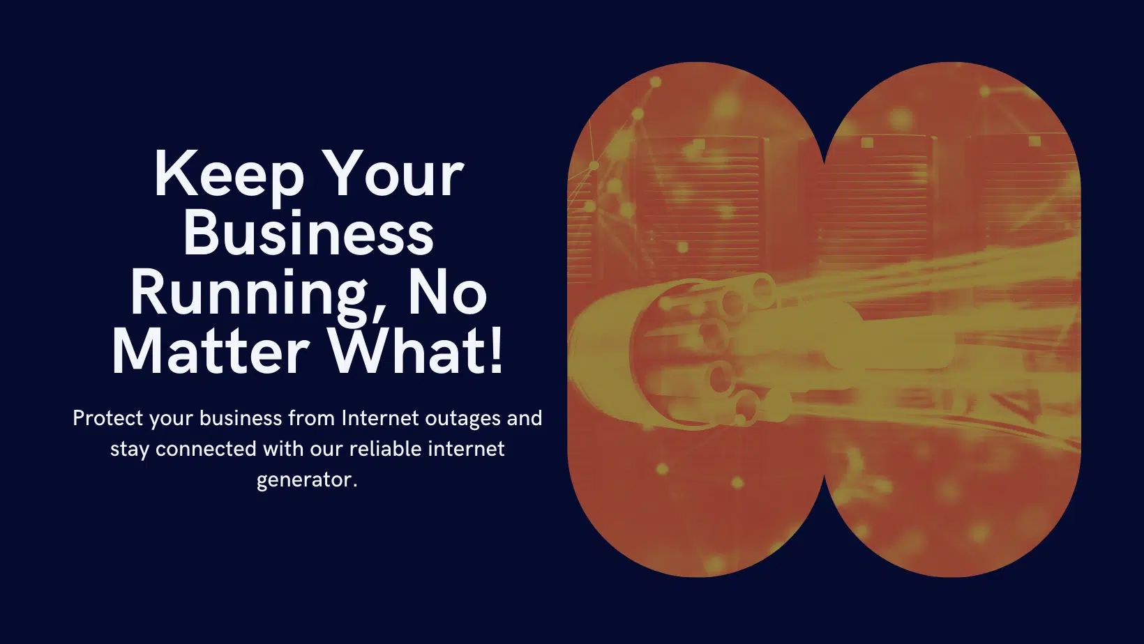 Protect your business from Internet outages and stay connected with our reliable Internet generator