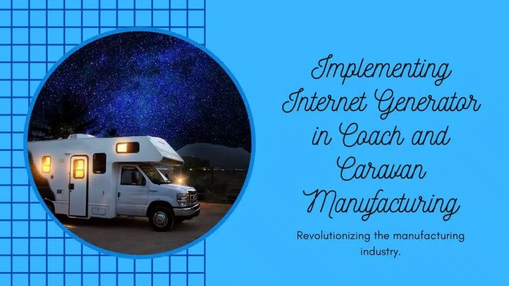 "Internet Connectivity in Coach and Caravan Manufacturing"