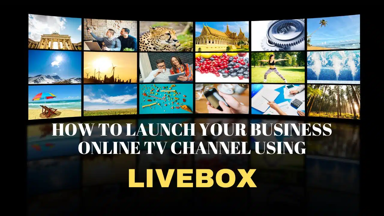 Setting up an IPTV station with Livebox streaming server for optimal broadcasting