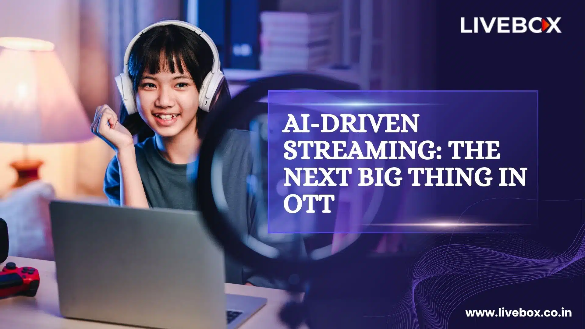 The future of OTT streaming lies in AI-powered solutions such as Livebox, which revolutionize content personalization, monetization, and content delivery for modern audiences.